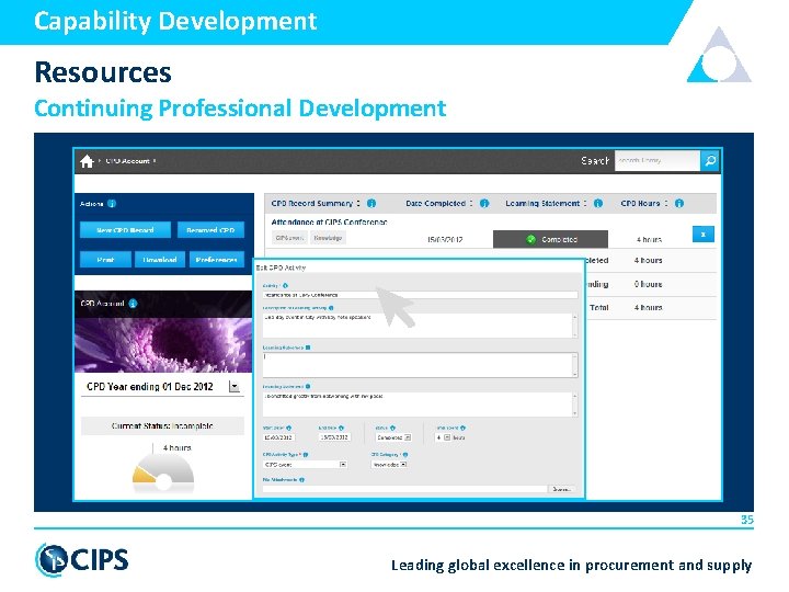 Capability Development Resources Continuing Professional Development 35 Leading global excellence in procurement and supply