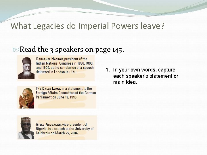 What Legacies do Imperial Powers leave? Read the 3 speakers on page 145. 1.