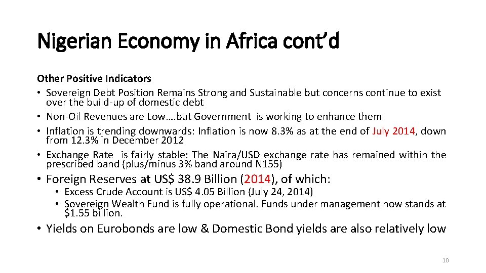 Nigerian Economy in Africa cont’d Other Positive Indicators • Sovereign Debt Position Remains Strong