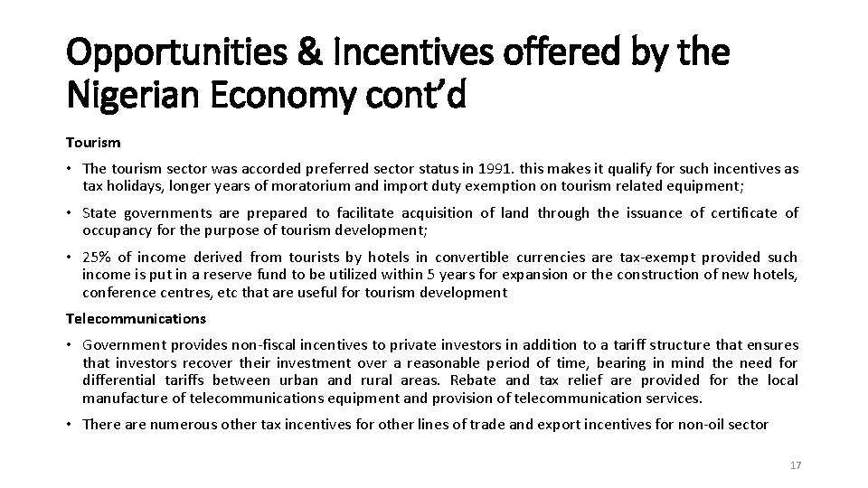 Opportunities & Incentives offered by the Nigerian Economy cont’d Tourism • The tourism sector