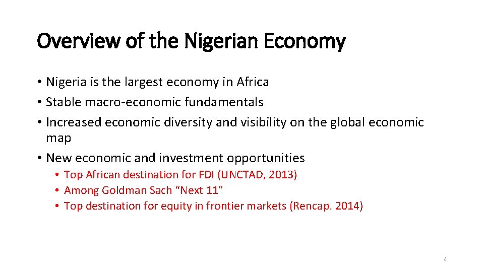 Overview of the Nigerian Economy • Nigeria is the largest economy in Africa •