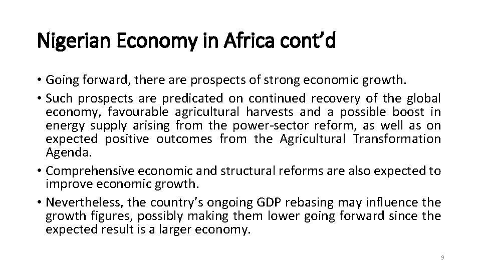 Nigerian Economy in Africa cont’d • Going forward, there are prospects of strong economic