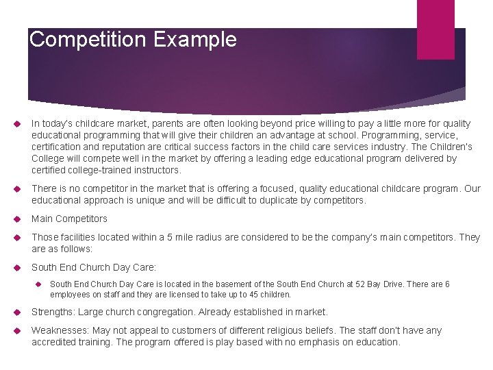 Competition Example In today’s childcare market, parents are often looking beyond price willing to