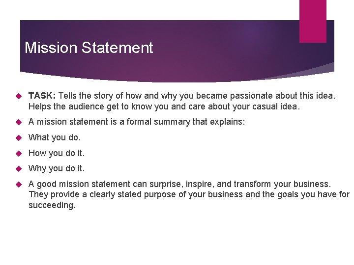 Mission Statement TASK: Tells the story of how and why you became passionate about