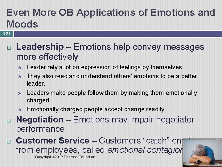Even More OB Applications of Emotions and Moods 3 -21 Leadership – Emotions help