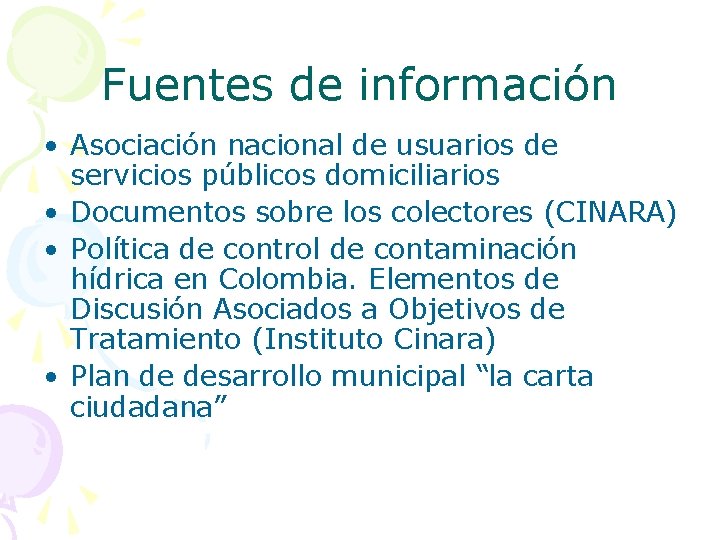 Fuentes de información • Asociación nacional de usuarios de servicios públicos domiciliarios • Documentos