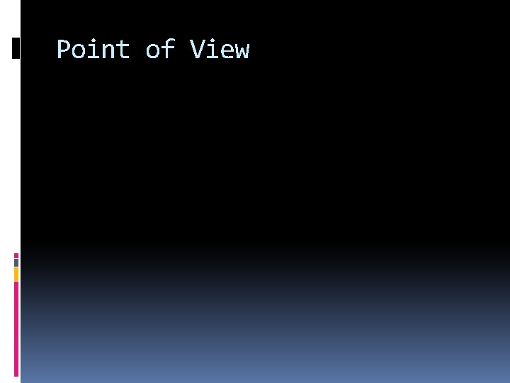 Point of View Point of View