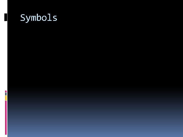 Symbols Symbols