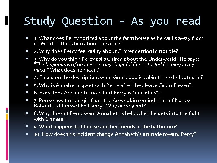 Study Question – As you read 1. What does Percy noticed about the farm