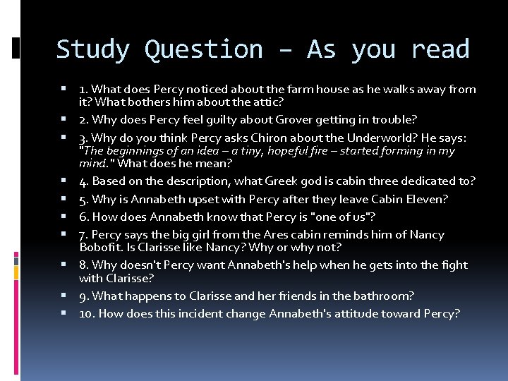 Study Question – As you read 1. What does Percy noticed about the farm Study Question – As you read 1. What does Percy noticed about the farm