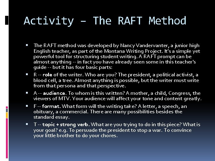 Activity – The RAFT Method The RAFT method was developed by Nancy Vandervanter, a Activity – The RAFT Method The RAFT method was developed by Nancy Vandervanter, a