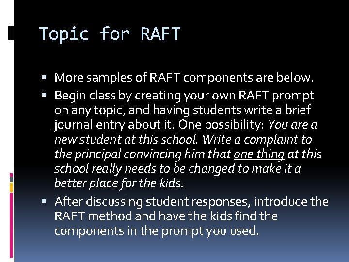 Topic for RAFT More samples of RAFT components are below. Begin class by creating