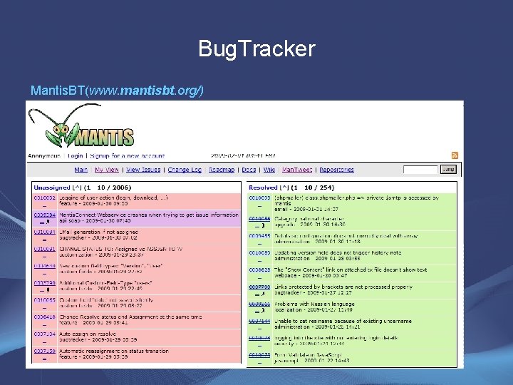 Bug. Tracker Mantis. BT(www. mantisbt. org/) 