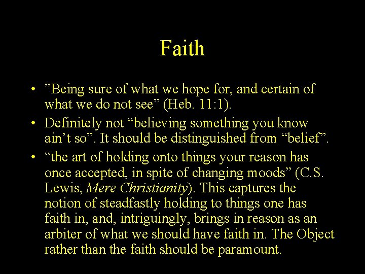 Faith • ”Being sure of what we hope for, and certain of what we