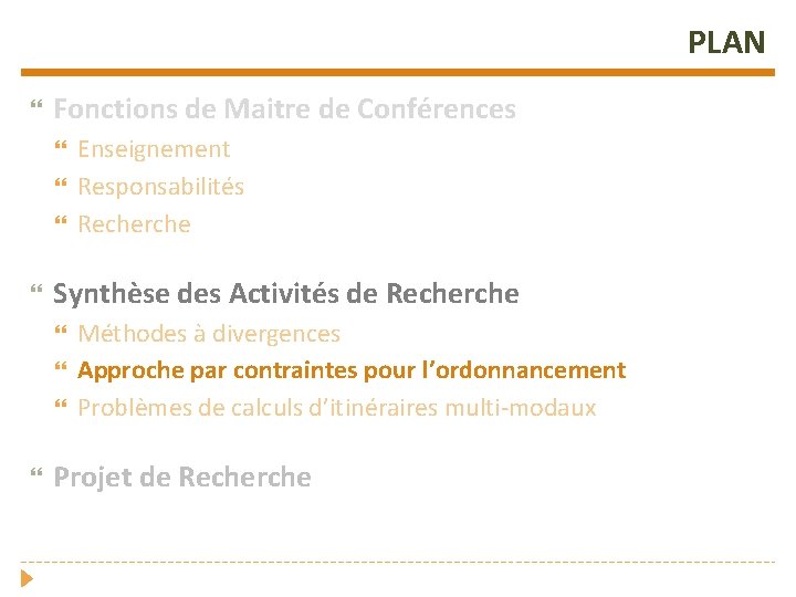 PLAN Fonctions de Maitre de Conférences Synthèse des Activités de Recherche Enseignement Responsabilités Recherche