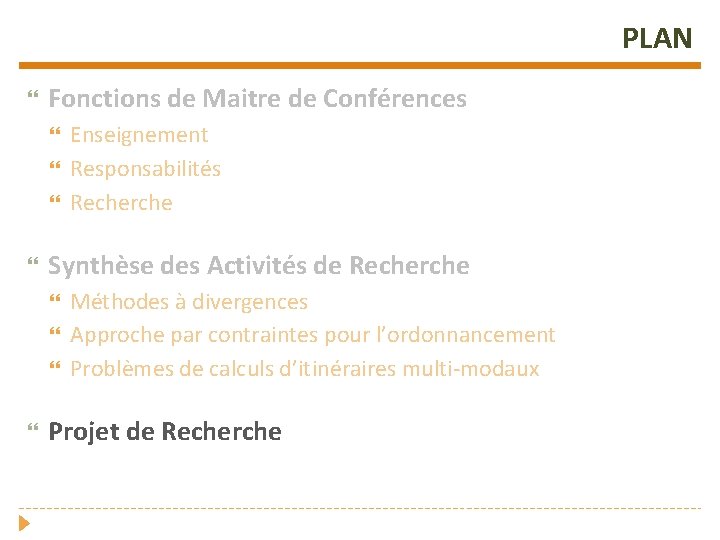PLAN Fonctions de Maitre de Conférences Synthèse des Activités de Recherche Enseignement Responsabilités Recherche