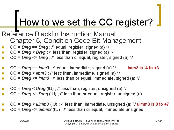 How to we set the CC register? Reference Blackfin Instruction Manual Chapter 6, Condition