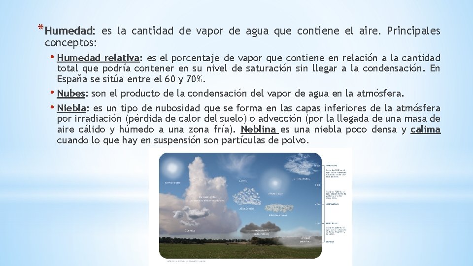 *Humedad: conceptos: es la cantidad de vapor de agua que contiene el aire. Principales