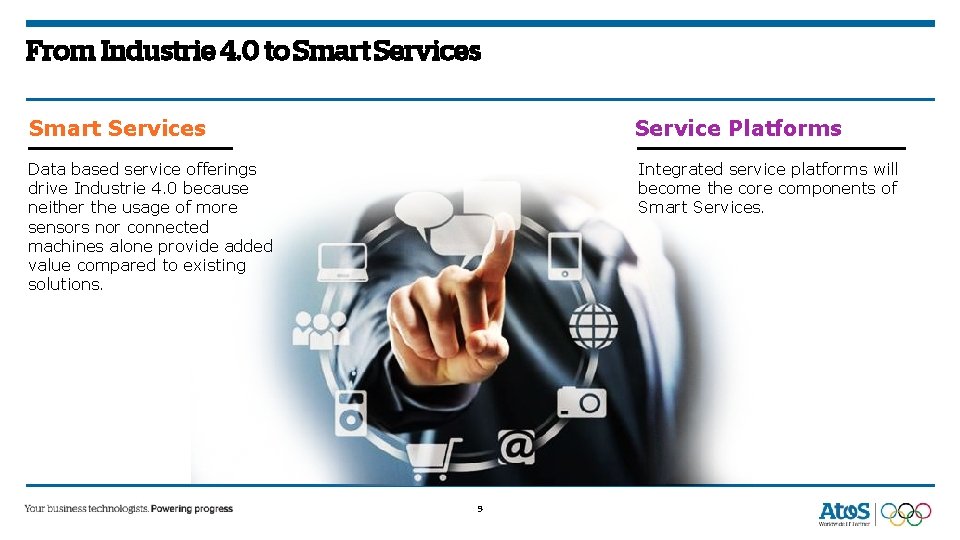 From Industrie 4. 0 to Smart Services Service Platforms Data based service offerings drive From Industrie 4. 0 to Smart Services Service Platforms Data based service offerings drive