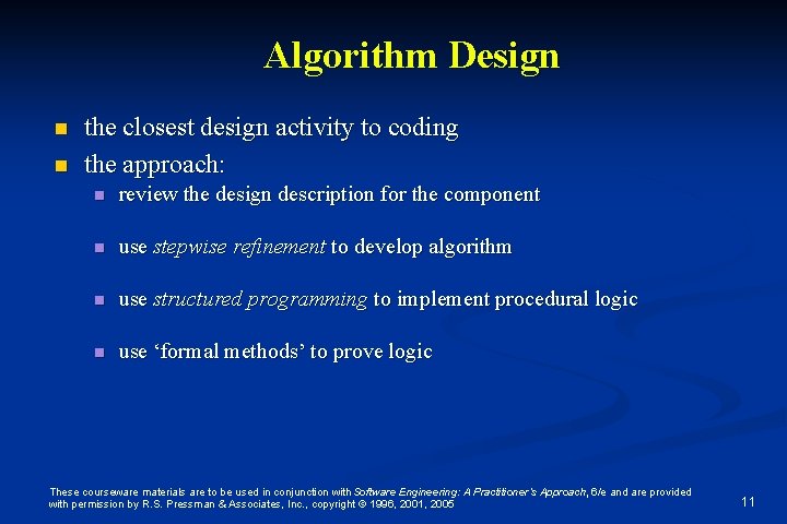 Algorithm Design n n the closest design activity to coding the approach: n review