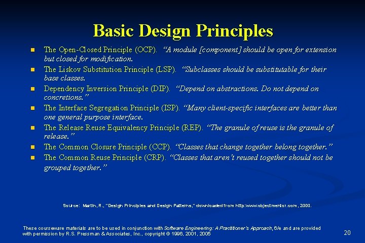 Basic Design Principles n n n n The Open-Closed Principle (OCP). “A module [component]