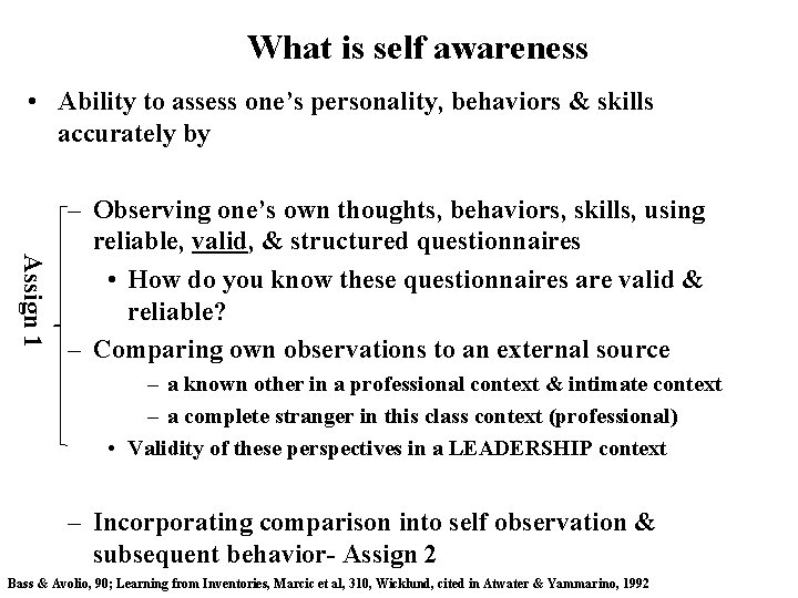 What is self awareness • Ability to assess one’s personality, behaviors & skills accurately