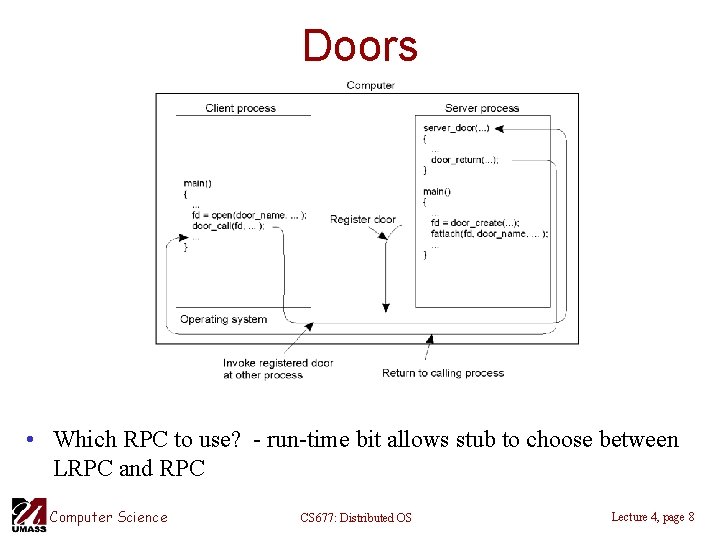 Doors • Which RPC to use? - run-time bit allows stub to choose between