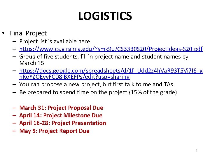 LOGISTICS • Final Project – Project list is available here – https: //www. cs.