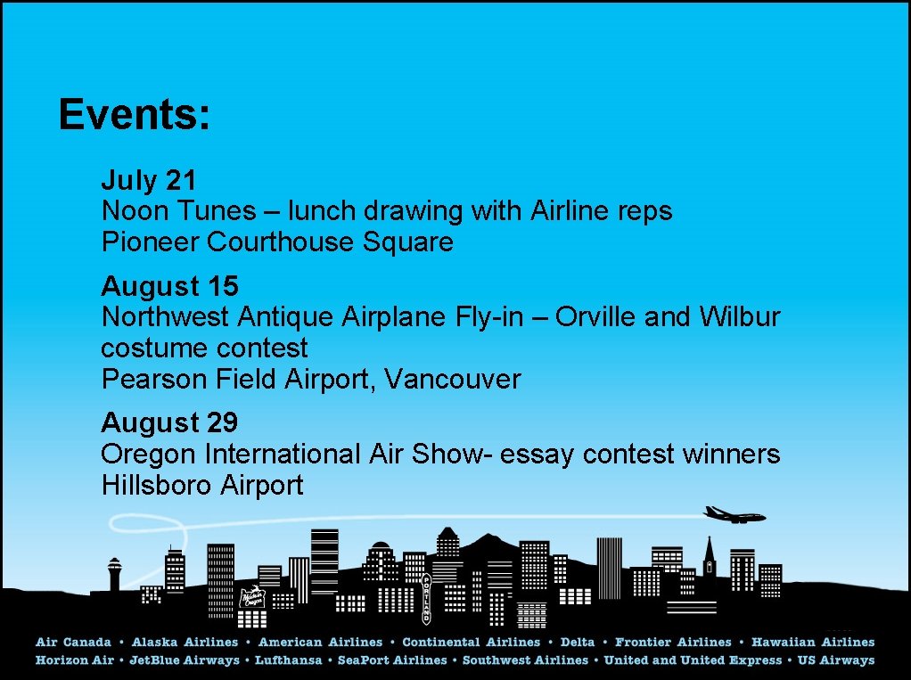 Events: July 21 Noon Tunes – lunch drawing with Airline reps Pioneer Courthouse Square