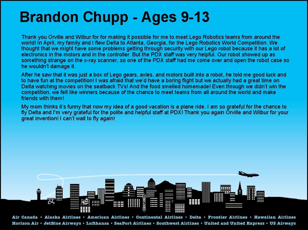 Brandon Chupp - Ages 9 -13 Thank you Orville and Wilbur for making it
