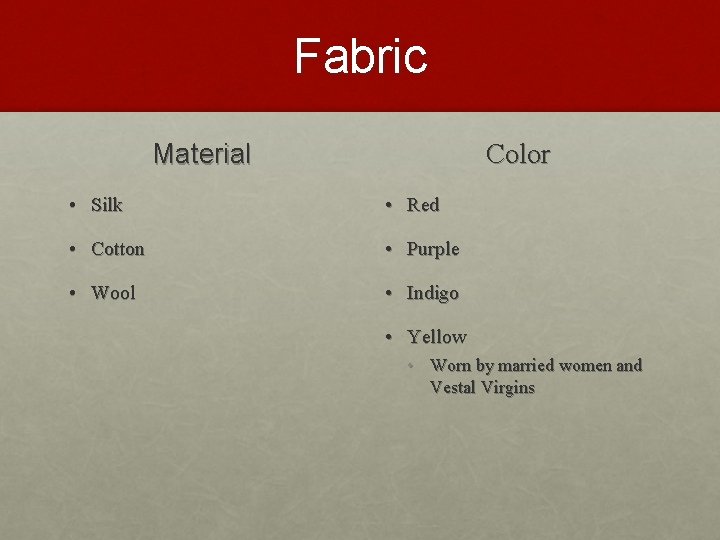 Fabric Material Color • Silk • Red • Cotton • Purple • Wool •