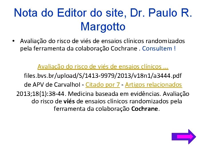 Nota do Editor do site, Dr. Paulo R. Margotto • Avaliação do risco de