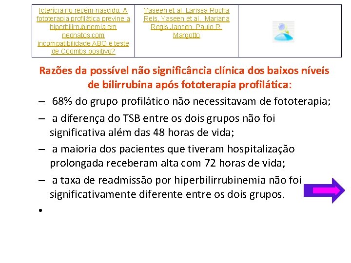 Icterícia no recém-nascido: A fototerapia profilática previne a hiperbilirrubinemia em neonatos com incompatibilidade ABO