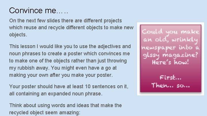 Convince me…. . On the next few slides there are different projects which reuse