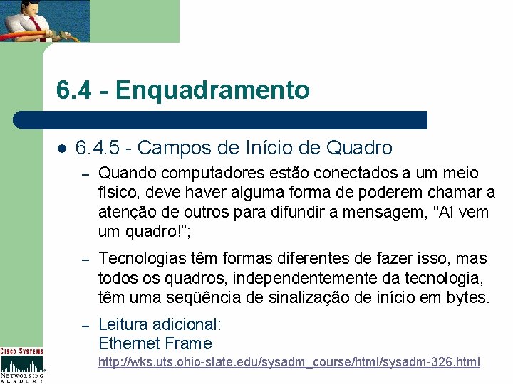 6. 4 - Enquadramento l 6. 4. 5 - Campos de Início de Quadro