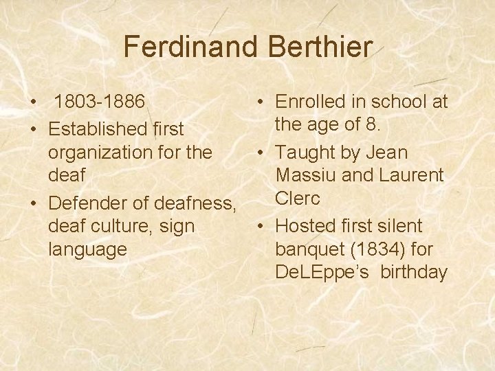 Ferdinand Berthier • 1803 -1886 • Enrolled in school at the age of 8.