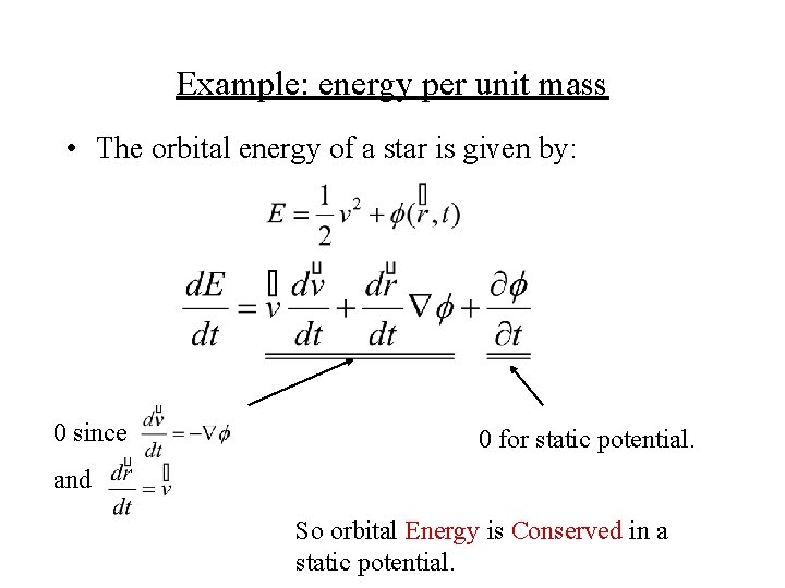 Example: energy per unit mass • The orbital energy of a star is given