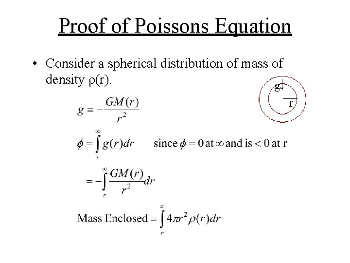 Proof of Poissons Equation • Consider a spherical distribution of mass of density ρ(r).