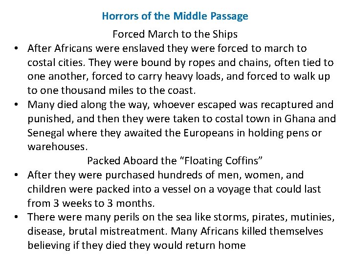 Horrors of the Middle Passage • • Forced March to the Ships After Africans