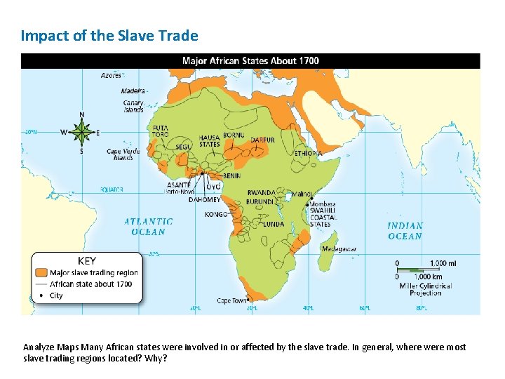 Impact of the Slave Trade Analyze Maps Many African states were involved in or