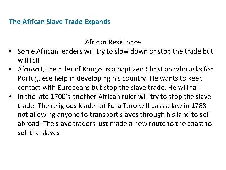 The African Slave Trade Expands African Resistance • Some African leaders will try to