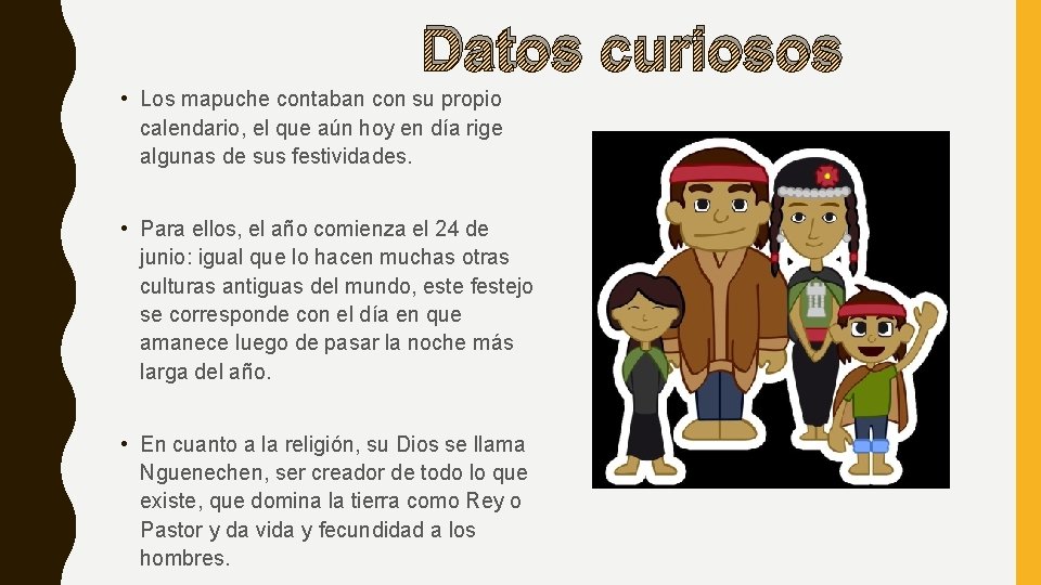 Datos curiosos • Los mapuche contaban con su propio calendario, el que aún hoy