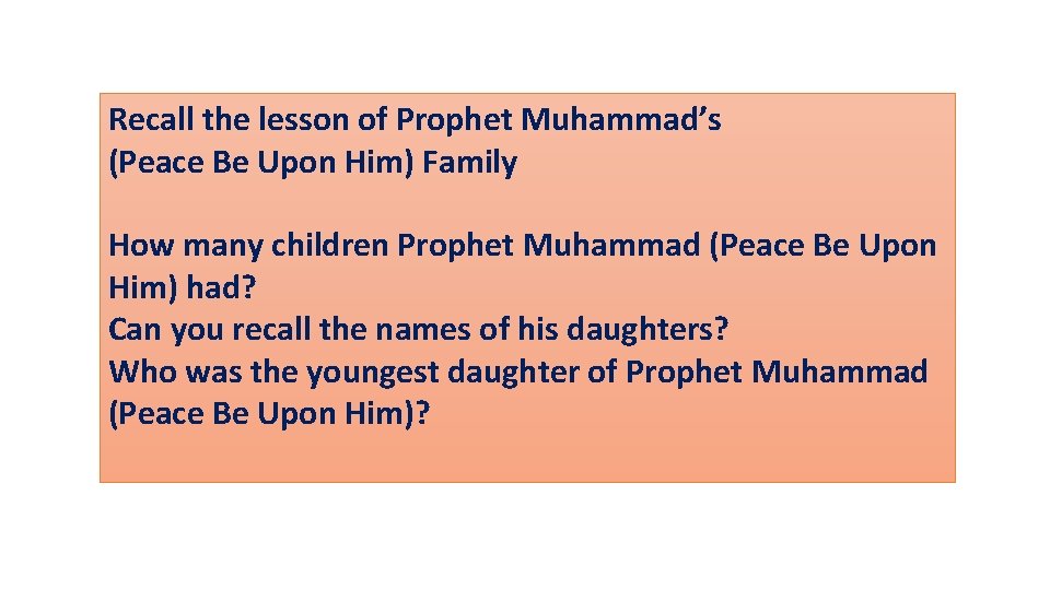 Recall the lesson of Prophet Muhammad’s (Peace Be Upon Him) Family How many children