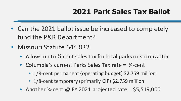 2021 Park Sales Tax Ballot • Can the 2021 ballot issue be increased to