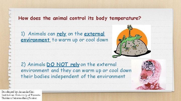 How does the animal control its body temperature? 1) Animals can rely on the