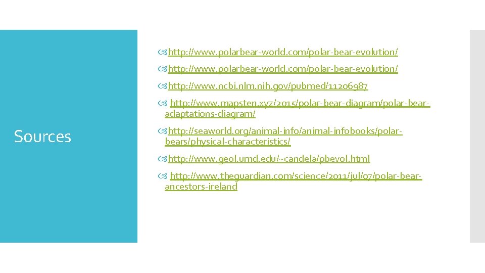  http: //www. polarbear-world. com/polar-bear-evolution/ http: //www. ncbi. nlm. nih. gov/pubmed/11206987 http: //www. mapsten.