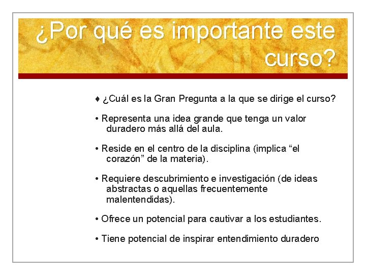 ¿Por qué es importante este curso? ♦ ¿Cuál es la Gran Pregunta a la