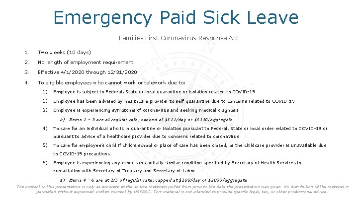 Emergency Paid Sick Leave Families First Coronavirus Response Act 1. Two weeks (10 days)