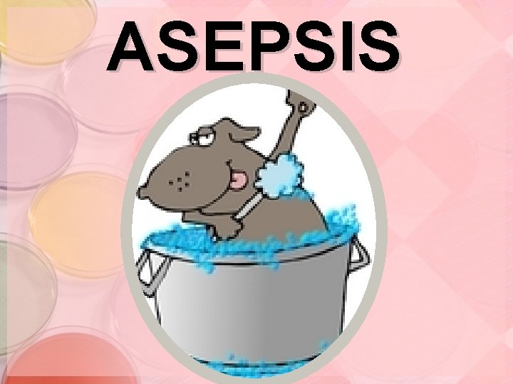 ASEPSIS 