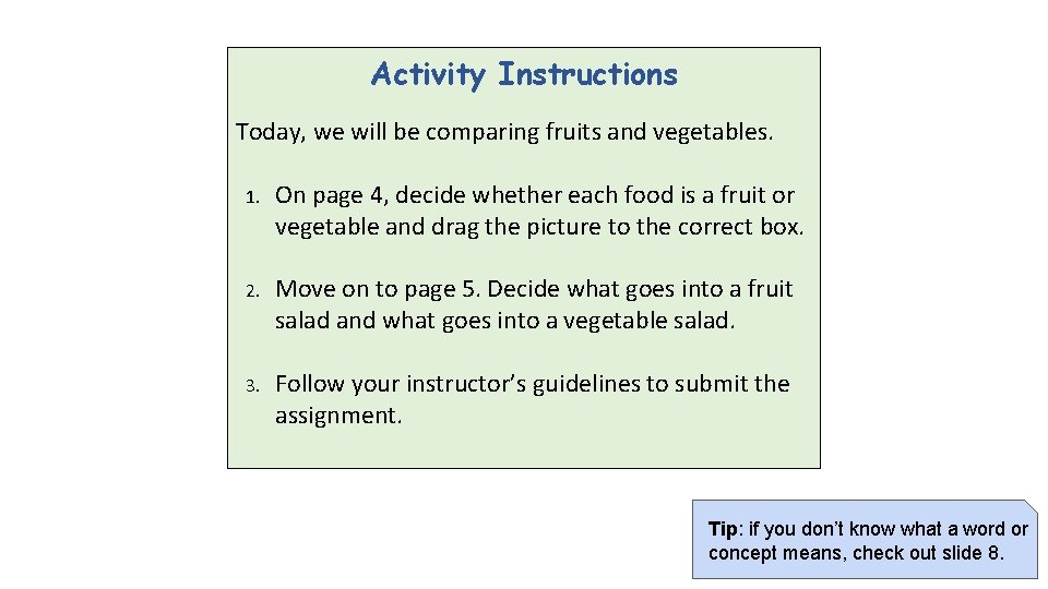 Activity Instructions Today, we will be comparing fruits and vegetables. 1. On page 4, Activity Instructions Today, we will be comparing fruits and vegetables. 1. On page 4,